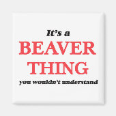 Aimant C'est un truc de castor, vous ne comprendriez pas (Devant)