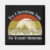 Aimant C'est un truc de géocachage - vous ne comprendriez (Devant)