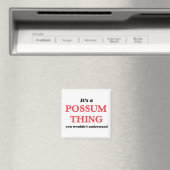 Aimant C'est un truc de Possum, vous ne comprendriez pas (In Situ (Lave-vaisselle))