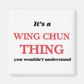 Aimant C'est un truc de Wing Chun, vous ne comprendriez p (Devant)