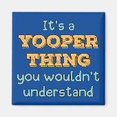 Aimant C'est un Yooper Thing (Devant)