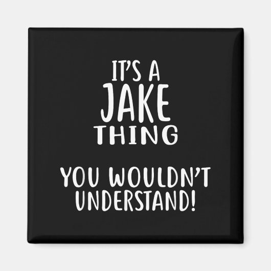 Aimant C'est une affaire de JAKE que vous ne comprendriez (Devant)