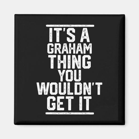 Aimant C'est une chose Graham que vous ne comprendriez pa (Devant)