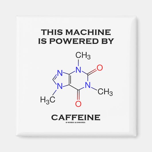 Aimant Cette Machine Est Alimentée Par La Caféine (Molécu (Devant)