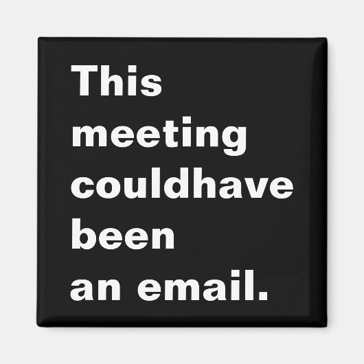 Aimant Cette réunion aurait pu être un e-mail drôle disan (Devant)