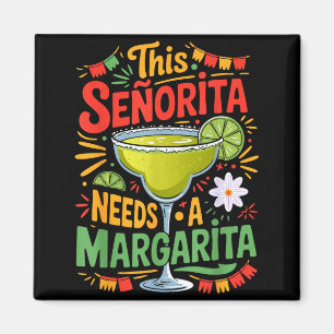 Aimant Cette señorita a besoin d'une margarita drôle fies