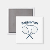 Aimant Champion de Badminton I Racket I Shuttle I Badmint (Recto/Verso)