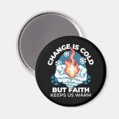 Aimant Changement du froid, Feu de foi - Chrétien motivat (Recto/Verso)