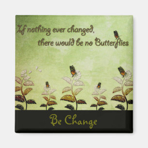 Aimant Changez la citation de papillon