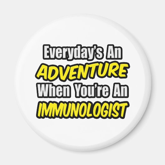 Aimant Chaque jour est une aventure .. Immunologue (Devant)