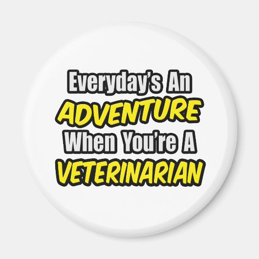 Aimant Chaque jour est une aventure...Vétérinaire (Devant)