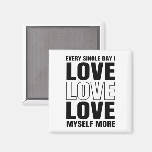 Aimant Chaque Jour Je M'Aime Plus D'Aimant (Recto/Verso)