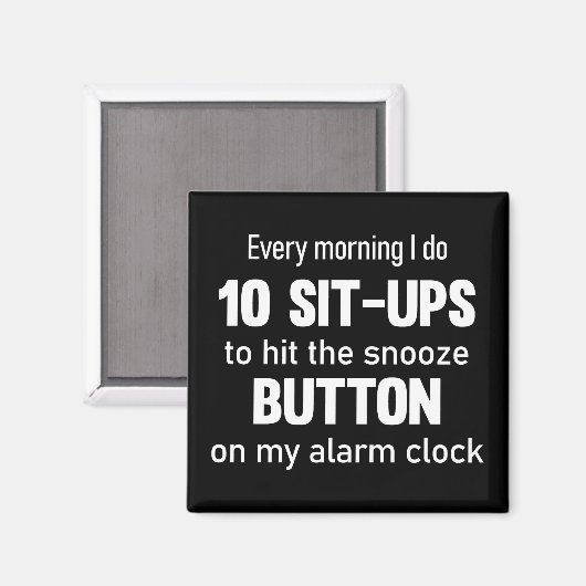 Aimant Chaque matin, je fais 10 sit-ups..| drôle de dire (Recto/Verso)