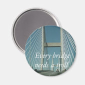 Aimant Chaque pont a besoin d'un troll. (Recto/Verso)