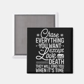 Aimant Chase Everything You Want Except Love And Death En (Recto/Verso)