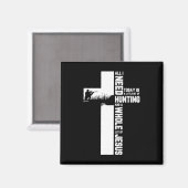 Aimant Chasse à l'extérieur Croix Jésus Citation chrétien (Recto/Verso)