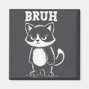 Aimant Chat Drôle Bruh Meme Sarcastique Animal Félin Cool