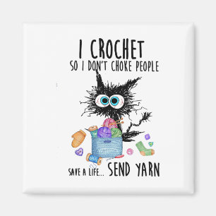 Aimant Chat I Crochet Donc je n'étouffe pas les gens sauv