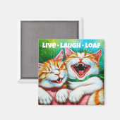Aimant Chat | Live Lauder Loaf Funny 2 pouces Carré Fridg (Recto/Verso)
