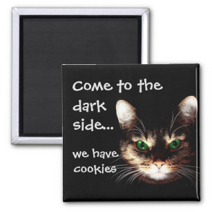 Aimant Chats Badass - "Dark Side has Cookies"