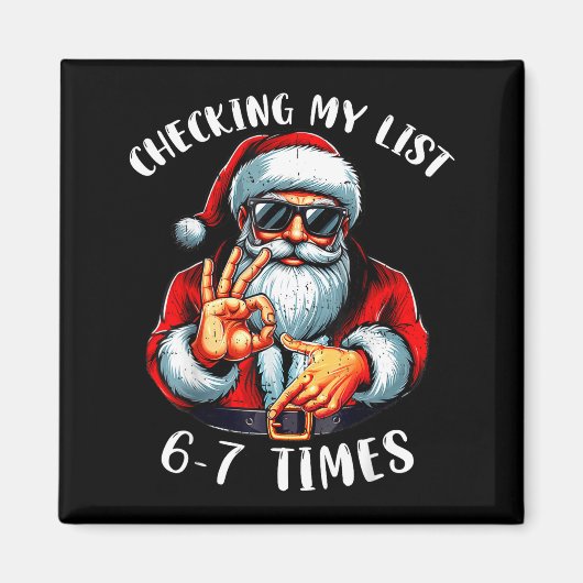 Aimant Checking My List 67 Times 67 Meme Funny Six Seven  (Devant)