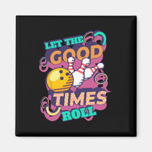 Aimant Chemises de bowling Let The Good Times Roll Drôle