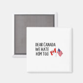 Aimant Cher Canada, Nous Le Détestons Aussi (Recto/Verso)