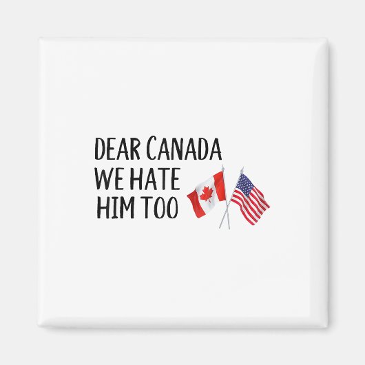 Aimant Cher Canada, Nous Le Détestons Aussi (Devant)