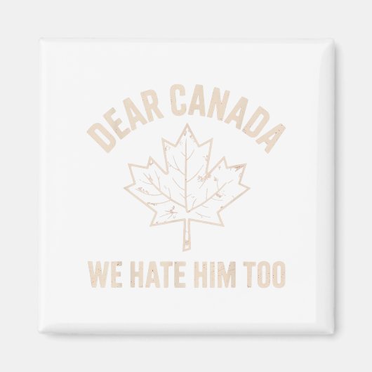 Aimant Cher Canada, Nous Le Détestons Aussi _7 (Devant)