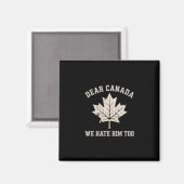 Aimant Cher Canada Nous le détestons aussi Protestation p (Recto/Verso)