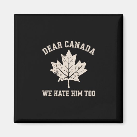 Aimant Cher Canada Nous le détestons aussi Protestation p (Devant)