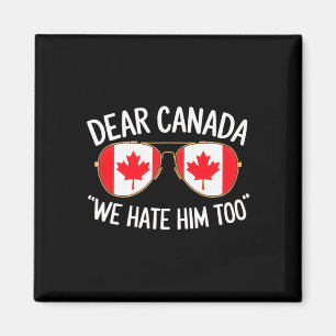 Aimant Cher Canada Nous le détestons aussi Trump Manifest