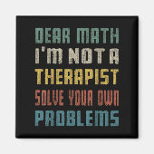Aimant Cher Math, je ne suis pas un Therast Résoudre votr (Devant)