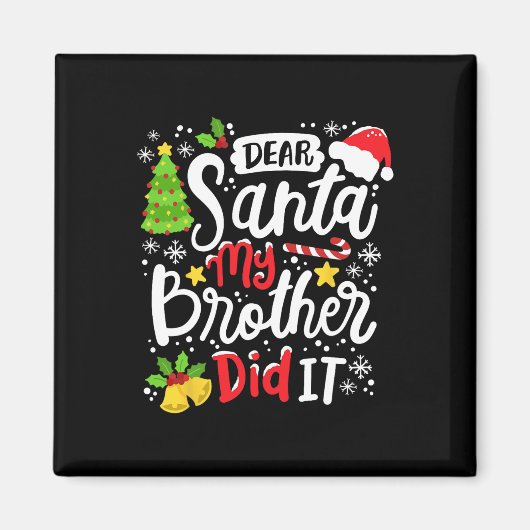 Aimant Cher Père Noël Mon Frère L'A Fait Amusant Noël Mat (Devant)