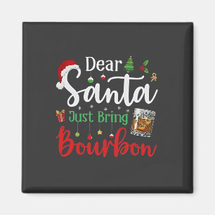 Aimant Cher Père Noël vient d'apporter un verre de Bourbo