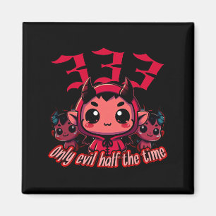 Aimant Chibi Devil - 333 Seulement le mal moitié du temps