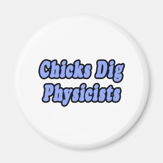 Aimant Chiches Dig Physicists (Devant)