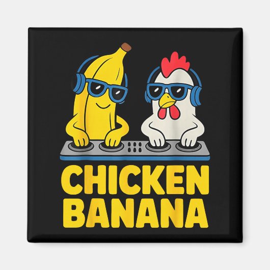 Aimant Chicken Banana Dj  (Devant)