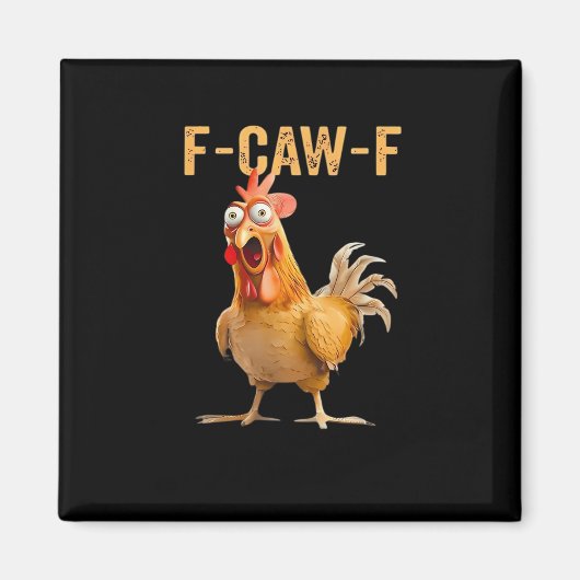 Aimant Chicken F-Caw-F Funny Trendy (Devant)