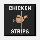 Aimant Chicken Strips Pun Funny Jokes Sarcastic Life (Devant)