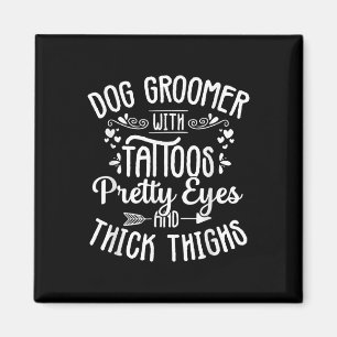 Aimant Chien Groomer Tattos Joli Yeux Animal Grotte