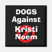 Aimant Chiens Contre Kristi Noem (Devant)