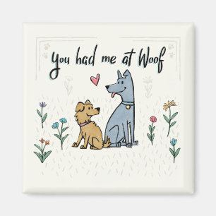 Aimant Chiens dans le jardin III   Vous M'Avez Eu À Woof