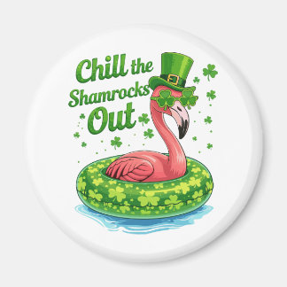 Aimant Chill The Shamrocks Out Funny  St Patrick’s Day