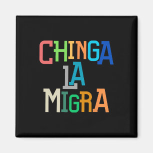 Aimant Chinga La Migra Drôle Anti-trump
