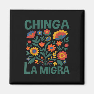 Aimant Chinga La Migra Fleurs Rétro