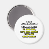 Aimant Chirurgien vasculaire amusant T-shirts et cadeaux (Recto/Verso)