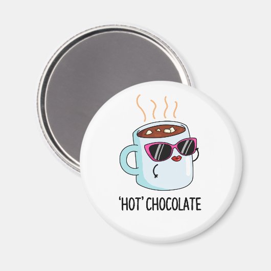 Aimant Chocolat Chaud Funny Chocolat Chaud Boire Pun (Recto/Verso)