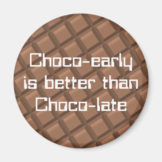 Aimant Chocolat tôt (Devant)