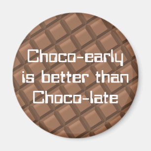 Aimant Chocolate early